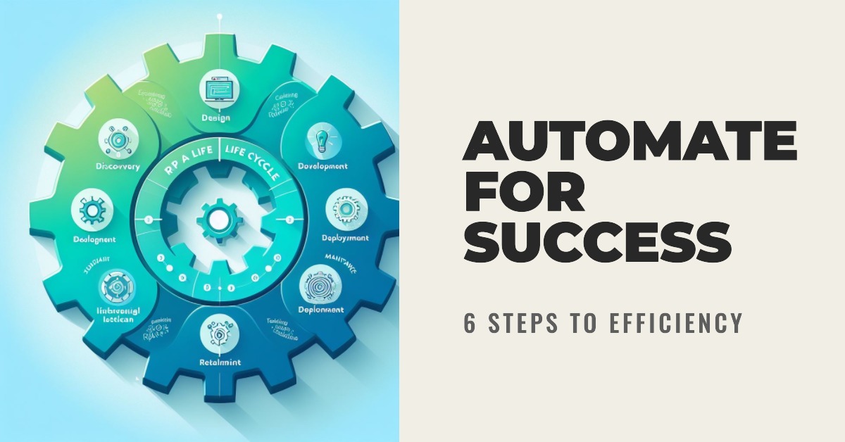 Unlock Efficiency With RPA A Step By Step Life Cycle Guide